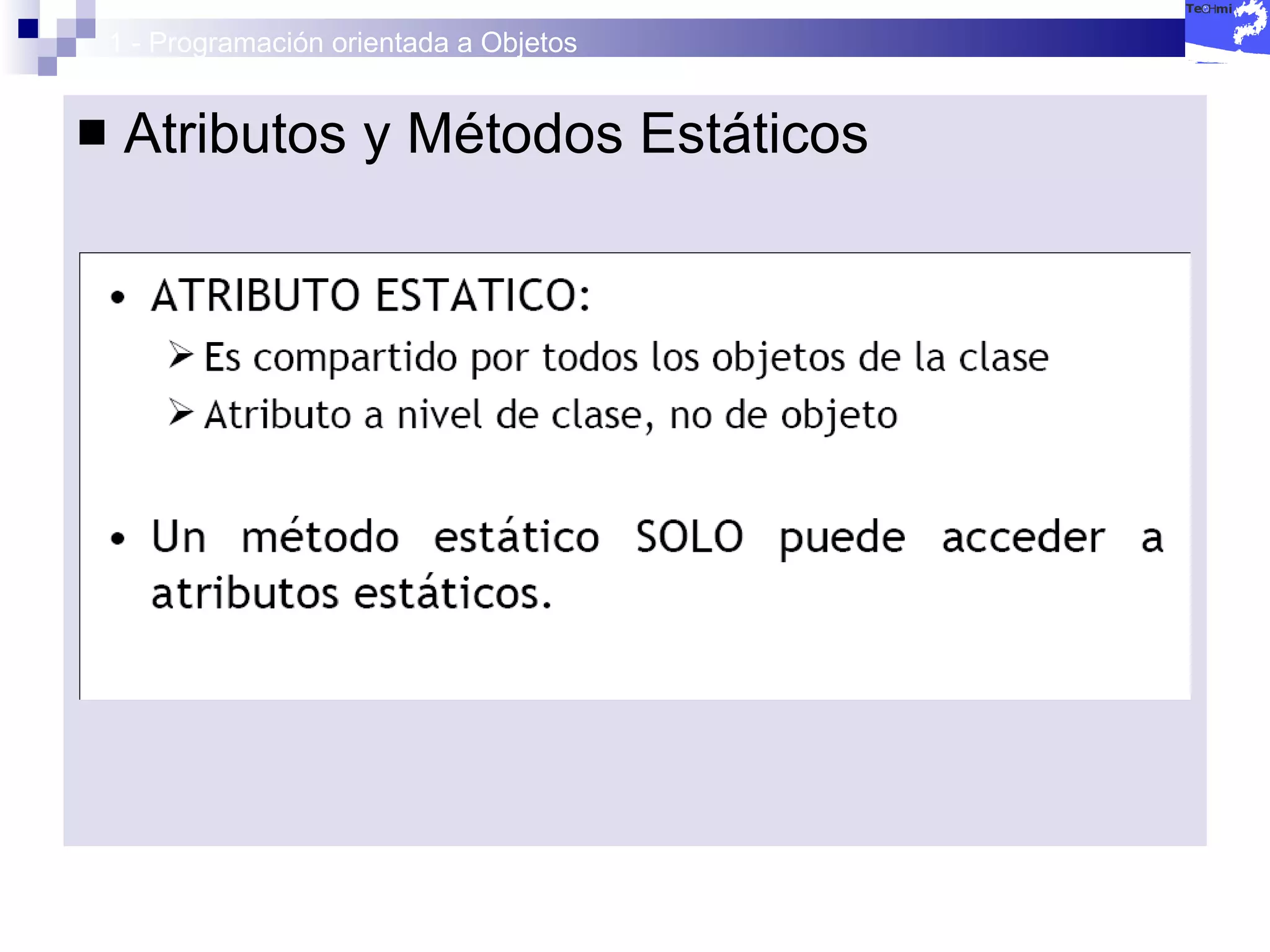 1 - Programación orientada a Objetos Atributos y Métodos Estáticos 