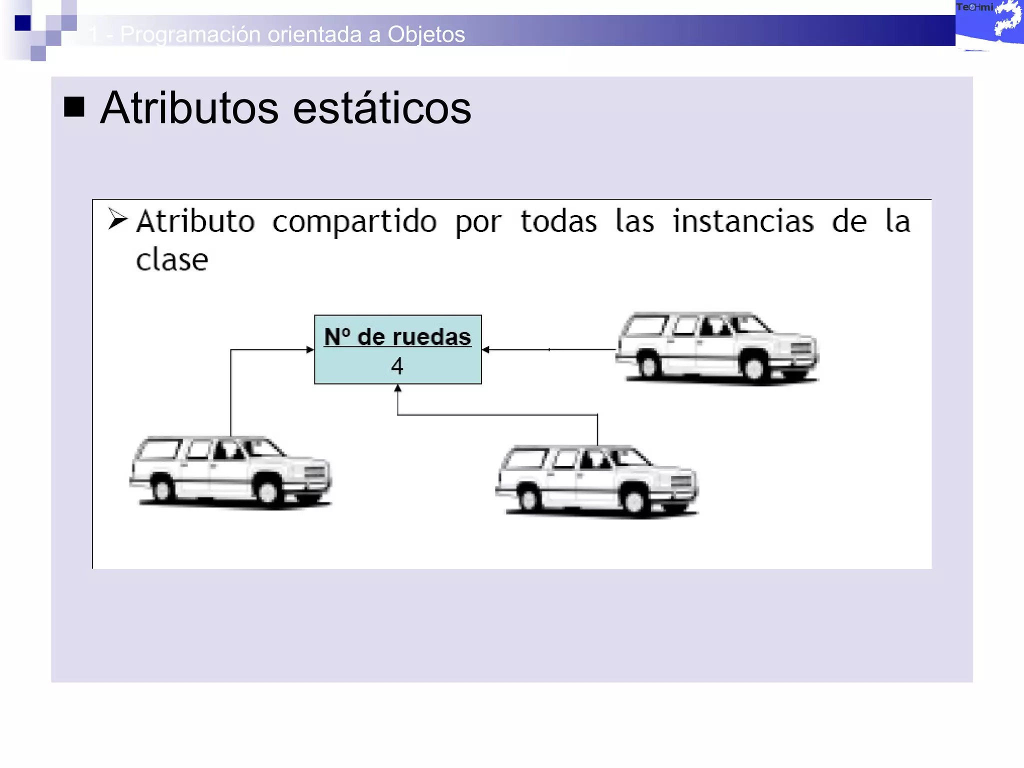 1 - Programación orientada a Objetos Atributos estáticos 