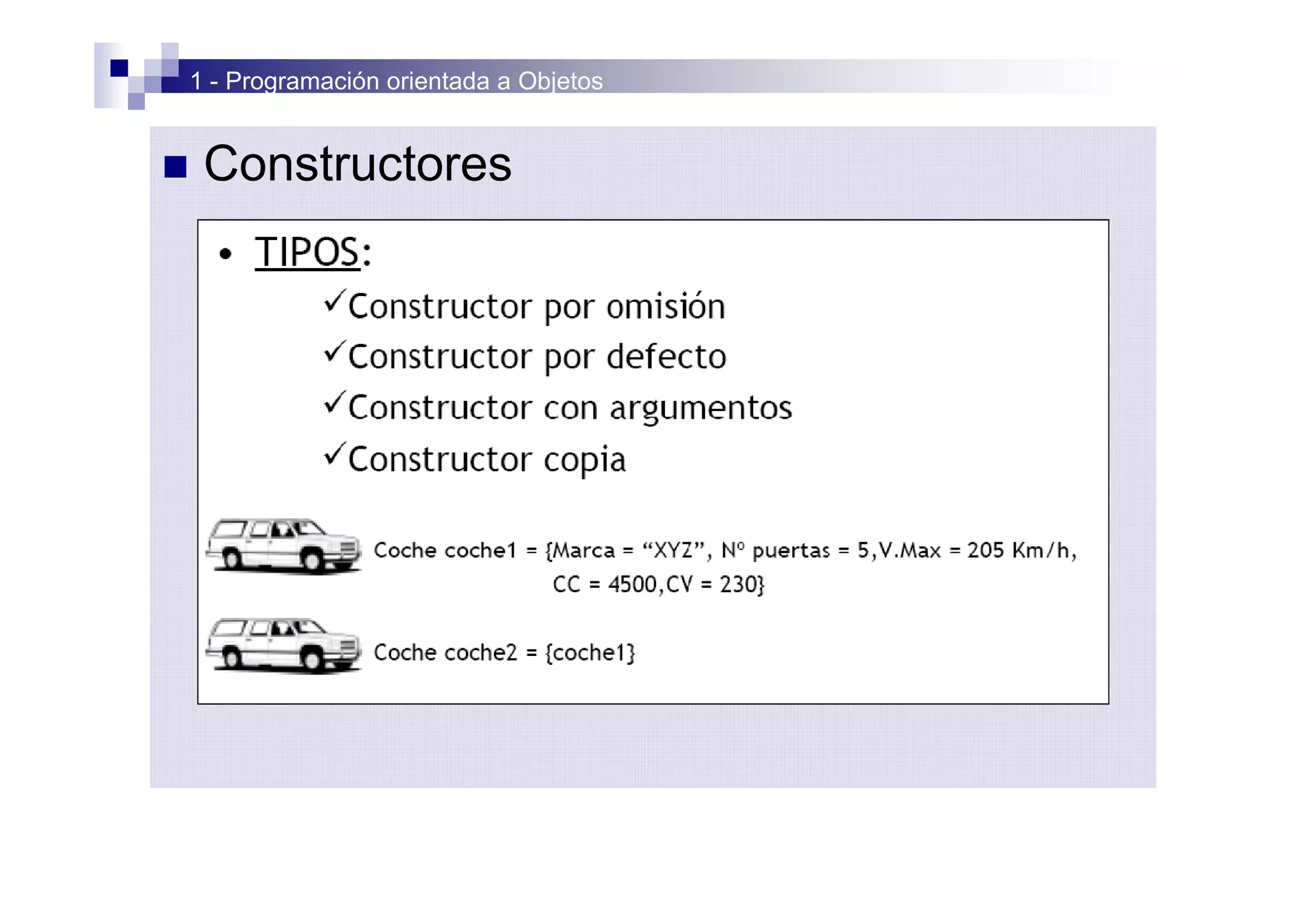 1 - Programación orientada a Objetos


n    Constructores
 