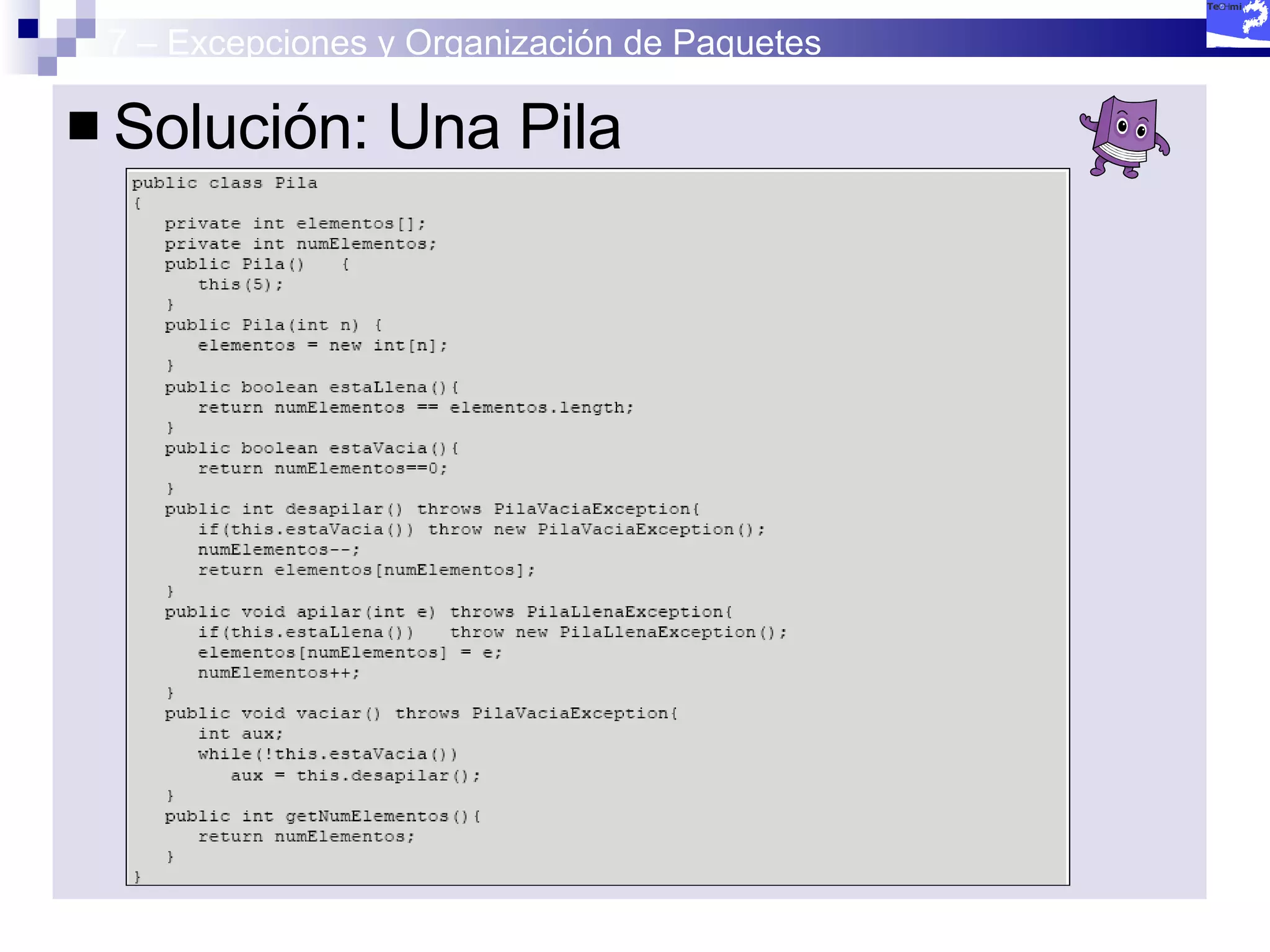 7 – Excepciones y Organización de Paquetes Solución: Una Pila 