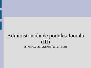 Administración de portales Joomla (III) [email_address] 