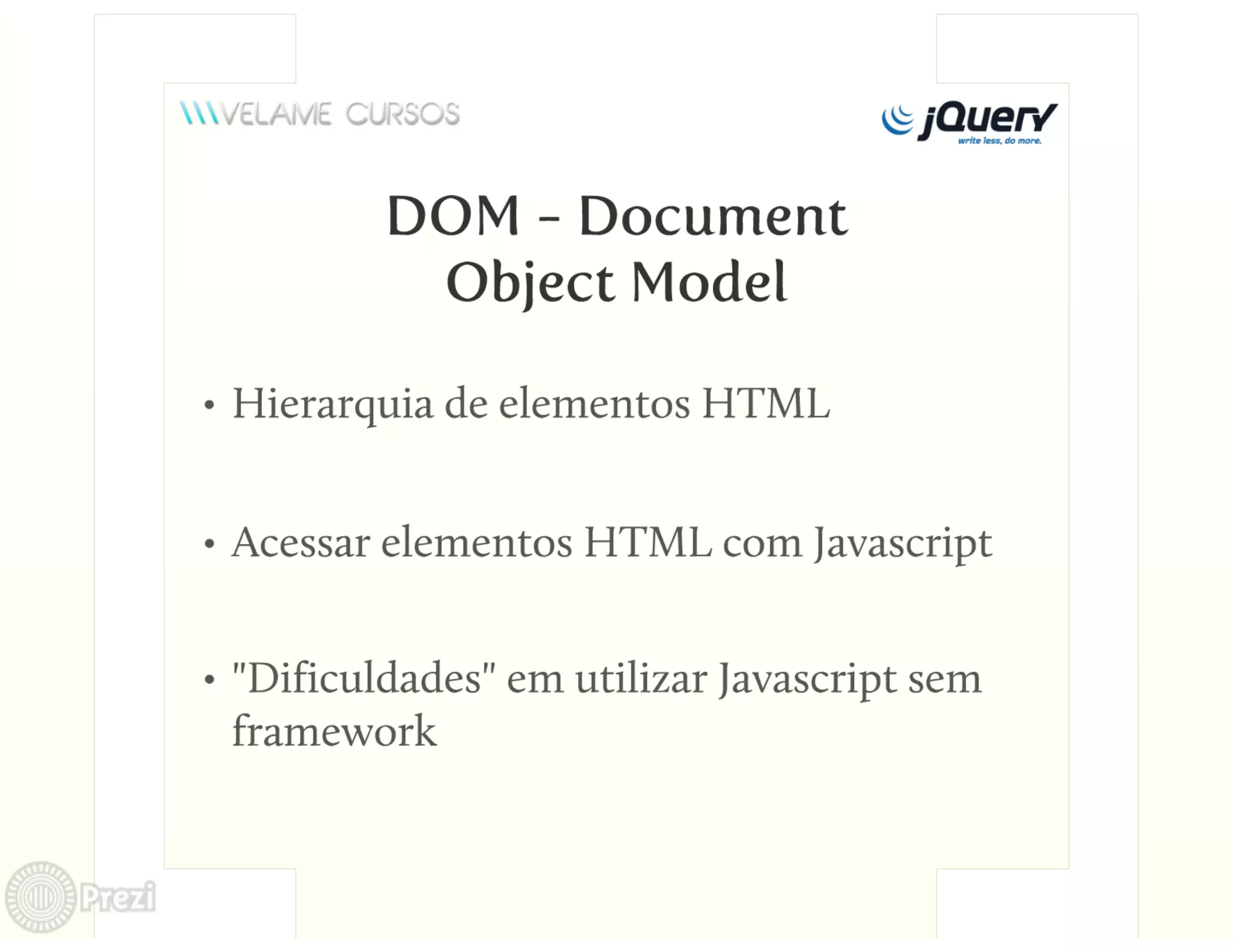 Curso jQuery Velame - Aula 2 - Manipulando o DOM