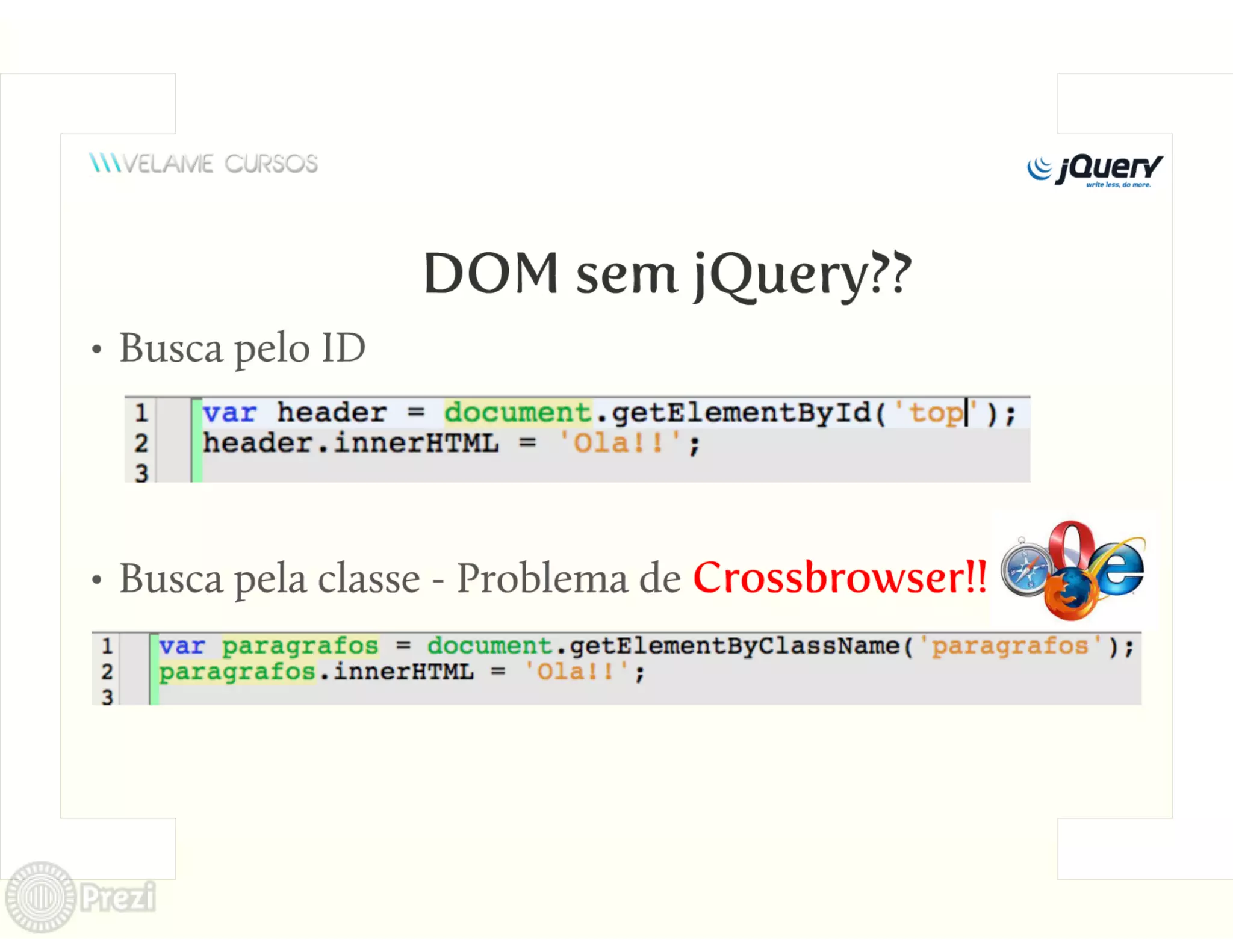 Curso jQuery Velame - Aula 2 - Manipulando o DOM