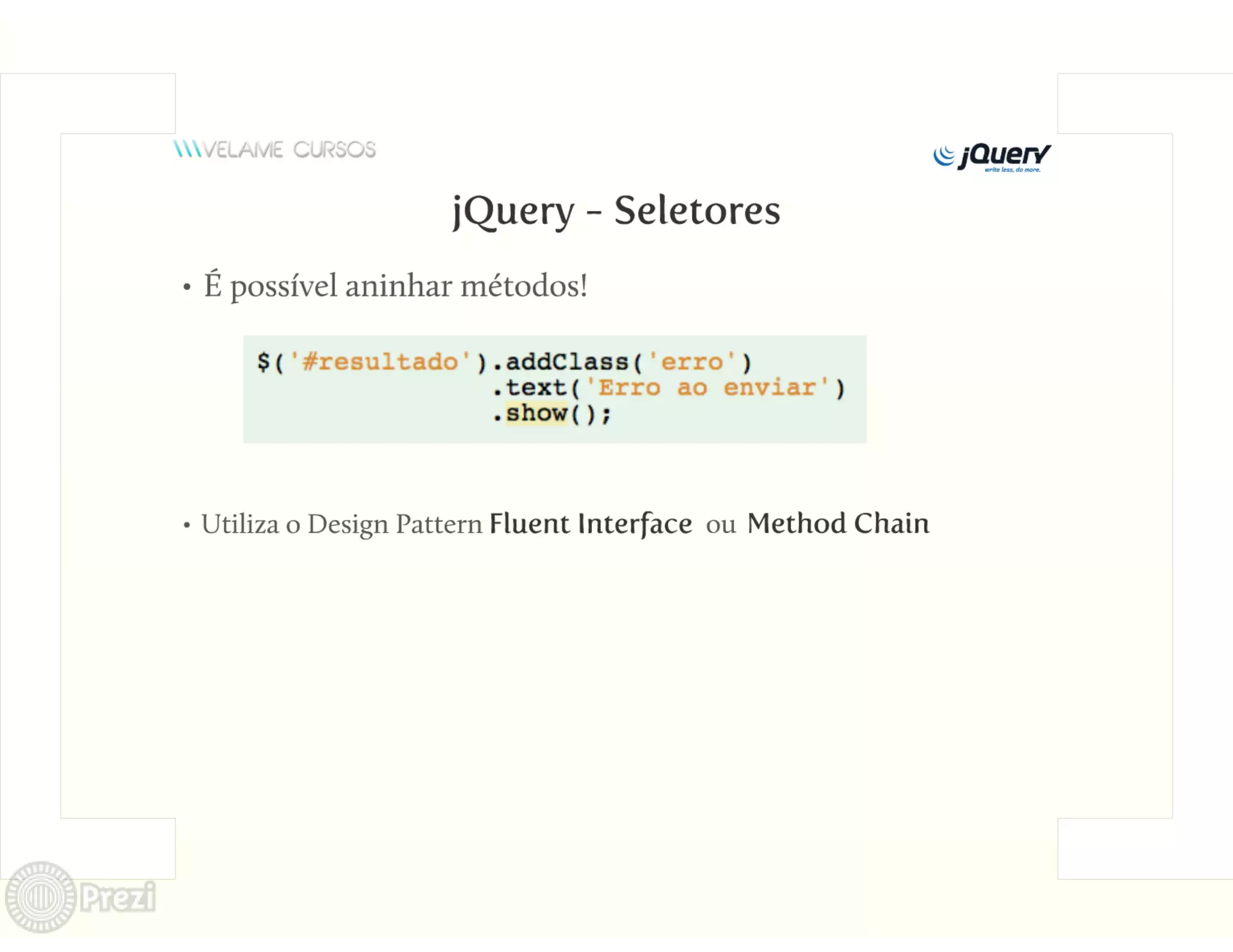 Curso jQuery Velame - Aula 2 - Manipulando o DOM