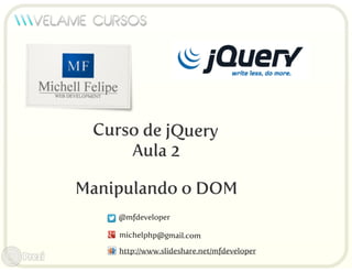 Curso jQuery Velame - Aula 2 - Manipulando o DOM