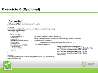 Exercício 5 (Opcional) Criar validadores:Validador de Nome, que só aceite seu nome.