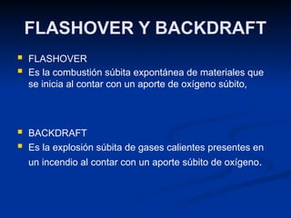 Backdraft Flashoverpompieri QUIMICA DEL FUEGO Y MANEJO DE EXTINTORES | PPTX