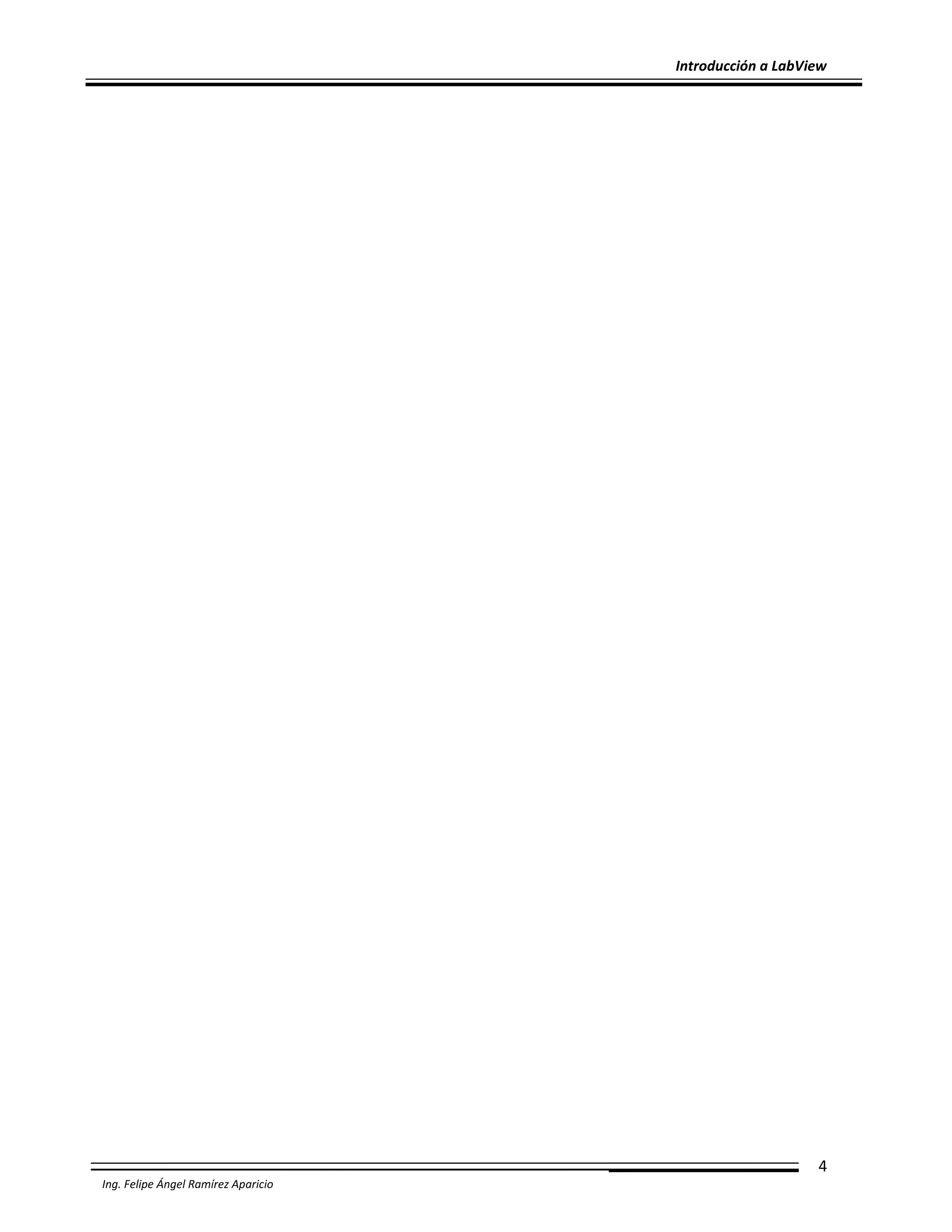 Introducción a LabView

4
Ing. Felipe Ángel Ramírez Aparicio

 