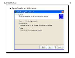 ˆ
REFERENCIAS                     7


     • Instalando no Windows:
 