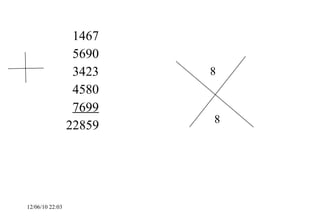 1467 5690 3423 4580 7699   22859 12/06/10   09:12 8 8 