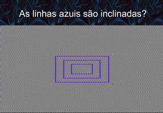 As linhas azuis são inclinadas? 12/06/10   09:12 