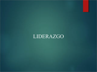 LIDERAZGO

 