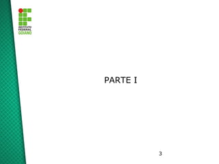 3
PARTE I
 