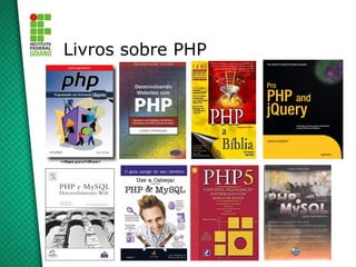 6
Livros sobre PHP
 