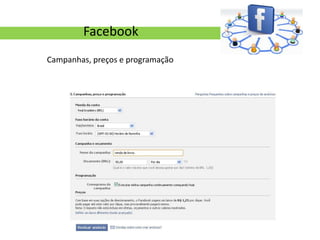 Facebook
Campanhas, preços e programação
 