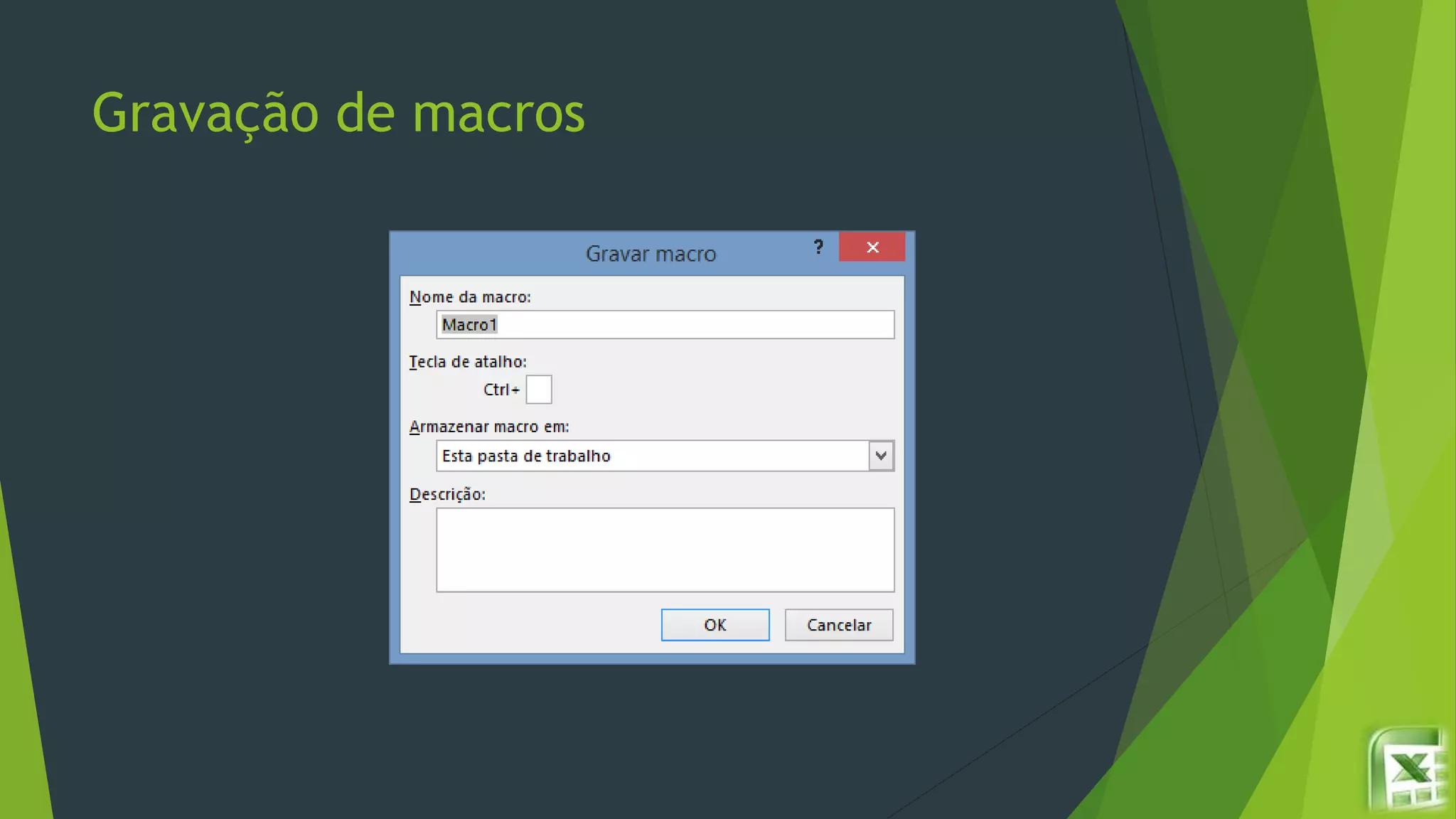 Gravação de macros
 
