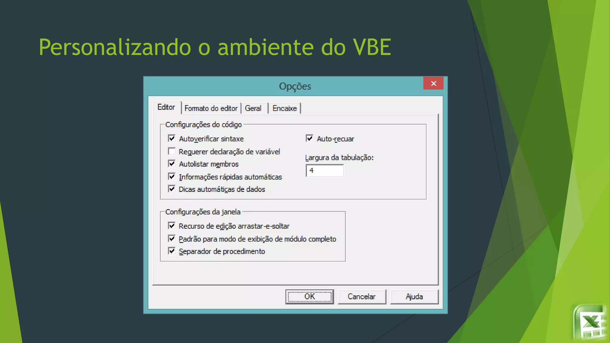 Personalizando o ambiente do VBE
 