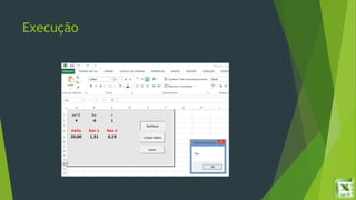 Execução
 