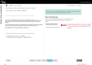 Formación Mailchimp 
Tienes la opción de crear un e-mail 
con texto plano a través delHTML 
email.. 
30 || www.toni-marques.com 
Crear una campaña 
Lorem Ipsum es simplemente el texto de relleno de las imprentas y archivos de texto. Lorem 
Ipsum ha sido el texto de relleno estándar de las industrias desde el año 1500, cuando un 
impresor . 
en. No sólo sobrevivió 500 años, sino que tambien ingresó como texto de relleno en documentos 
electrónicos, quedando esencialmente igual al original. Fue popularizado en los 60s. 
Aldus PageMaker, el cual incluye versiones de Lorem Ipsum 
 
