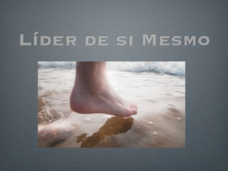 Líder de si Mesmo
 