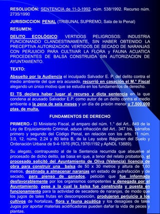 Construcción en Suelo PúblicoViales, Zonas Verdes, etc.                Art. 319Suelo No UrbanizableDelito Ordenación Territorio Autoridad o funcionario                     Art. 320    Que informe favorablemente