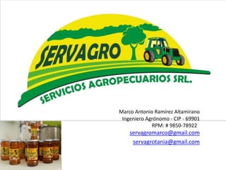 Marco Antonio Ramírez Altamirano
Ingeniero Agrónomo - CIP - 69901
RPM: # 9850-78922
servagromarco@gmail.com
servagrotania@gmail.com
 