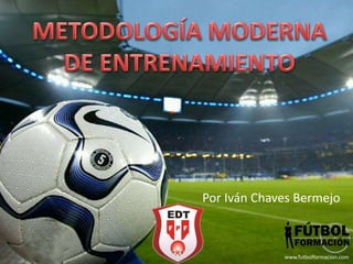 Por Iván Chaves Bermejo
www.futbolformacion.com
 