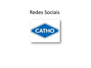 Redes Sociais
 