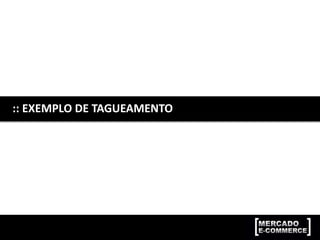 :: EXEMPLO DE TAGUEAMENTO
 