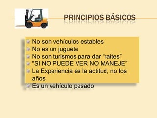 PRINCIPIOS BÁSICOS


No son vehículos estables
No es un juguete
No son turismos para dar “raites”
"SI NO PUEDE VER NO MANEJE”
La Experiencia es la actitud, no los
años
Es un vehículo pesado
 