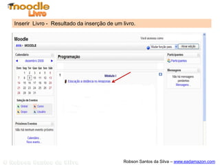 Inserir Livro - Resultado da inserção de um livro.




                                             Robson Santos da Silva – www.eadamazon.com
 