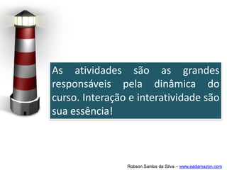 Muito bom ter você aqui
conosco. Neste Módulo 3,
abordaremos os recursos do
MOODLE. Assim temos
como objetivos: identificar
os recursos do MOODLE e
compreender as diferentes
funcionalidades e formas de
configuração dos mesmos.
 