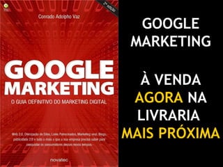GOOGLE MARKETING À VENDA  AGORA  NA LIVRARIA  MAIS PRÓXIMA 