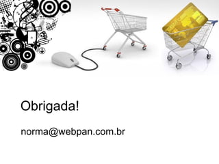 Obrigada! [email_address] 