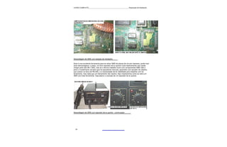 CURSO COMPLETO______________________________________________Reparação de Notebooks




Dessoldagem de SMD com estação de retrabalho

Esta é uma excelente ferramenta para se retirar SMD de placas de circuito impresso, porém tem
duas desvantagens: o preço, um bom soprador de ar quente custa relativamente caro (pode
chegar perto dos R$ 1.000), mas se o técnico trabalha muito com componentes SMD vale a
pena o investimento (se bem que há sopradores manuais, parecidos com secador de cabelos,
que custam na faixa de R$ 250), e a necessidade de ter habilidade para trabalhar com tal
ferramenta, mas nada que um treinamento não resolva. Aqui mostraremos como se retira um
SMD com esta ferramenta. Veja abaixo o exemplo de um soprador de ar quente:




Dessoldagem de SMD com soprador de ar quente – continuação




  24
 