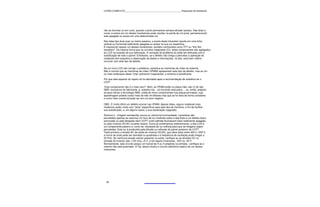 CURSO COMPLETO______________________________________________Reparação de Notebooks




não se ilumina) ou em curto, quando o pixel permanece sempre ativado (aceso). Nas telas a
cores, a avaria em um destes transistores pode resultar na perda de um pixel, permanecendo
este apagado ou aceso em uma determinada cor.

Nas telas tipo dual-scan ou matriz-passiva, a avaria deste transistor resulta em uma linha
vertical ou horizontal totalmente apagada ou acesa na sua cor específica.
É impossível reparar um destes transistores, também conhecidos como TFT ou "thin film
transistor". Da mesma forma que os circuitos integrados (CI), estes componentes são agregados
ao LCD na ocasião de sua fabricação. A correção do problema só pode ser efetuada com a
substituição de todo o painel. Entretanto, se o defeito não chega a perturbar a operação do
notebook,nem prejudica a observação de dados e informações, na tela, será bem melhor
conviver com este tipo de defeito.

Se um novo LCD não corrigir o problema, substitua as memórias de vídeo do sistema.
Não é normal que as memórias de vídeo (VRAM) apresentem este tipo de defeito, mas se um
ou mais endereços deste "chip" estiverem inoperantes ,o sintoma é semelhante.

Por que este aspecto do reparo só foi abordado após a recomendação de substituir-se o
LCD?
-Este componente não é o mais caro? -Bem, as VRAM estão na placa-mãe, são CI do tipo
SMD, exclusivos do fabricante, e, substituí-los... só trocando esta placa ... ou, então, prepare-
se para utilizar a tecnologia SMD, solda de micro componentes nas placas principais, cuja
aparelhagem poderá custar mais de três mil dólares mas que se for feita de forma constante
e como meio comercial pode ser sim um bom negócio.

OBS.: É muito difícil um defeito ocorrer nas VRAM. Apesar disso, alguns notebook mais
modernos estão vindo com "slots" específicos para este tipo de memória, a fim de facilitar
sua substituição, e, em alguns casos, a sua atualização (upgrade).

Sintoma 2 - Imagem esmaecida, pouca ou nenhuma luminosidade, caracteres são
percebidos apenas se usarmos um foco de luz incidindo sobre a tela.Este é um defeito típico
provocado ou pela lâmpada néon CCFT (cold cathode fluorescent tube) totalmente apagada,
ou pelo inversor DC/AC (inverter board). Como já comentamos anteriormente, a tela LCD é
um componente passivo e, como tal, necessita de luz artificial para que as imagens sejam
percebidas. Esta luz é produzida pela difusão ou reflexão do painel posterior da CCFT.
Teste primeiro a tensão AC de saída do inversor DC/AC, que deve estar entre 400 e 1200 V,
a forma de onda pode ser senoidal ou quadrada e a freqüência de oscilação pode chegar a
25 KHz. Se nenhuma tensão estiver presente na saída, verifique se as tensões DC na
entrada do inversor são +12V e/ou +5 V, e em alguns inversores, -24V ou -32 V.
Normalmente, este circuito possui um fusível de 4 ou 5 ampéres na entrada; -verifique se o
mesmo não está queimado. A Fig. abaixo ilustra o circuito eletrônico básico de um destes
inversores.




  66
 