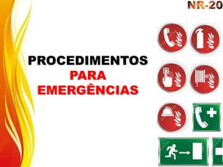 PROCEDIMENTOS
PARA
EMERGÊNCIAS
 