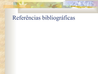 Referências bibliográficas 
