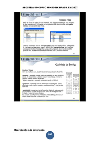 APOSTILA DO CURSO MIKROTIK BRASIL EM 2007




Reprodução não autorizada
 
                            103
 