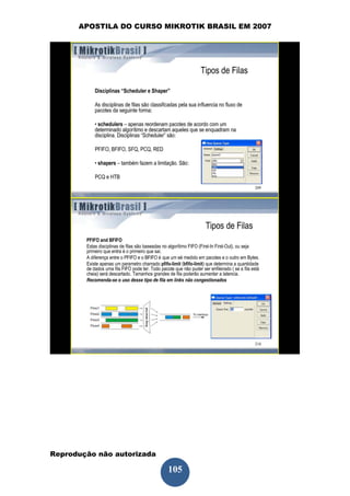 APOSTILA DO CURSO MIKROTIK BRASIL EM 2007




Reprodução não autorizada
 
                            105
 