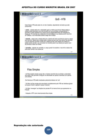 APOSTILA DO CURSO MIKROTIK BRASIL EM 2007




Reprodução não autorizada
 
                            109
 