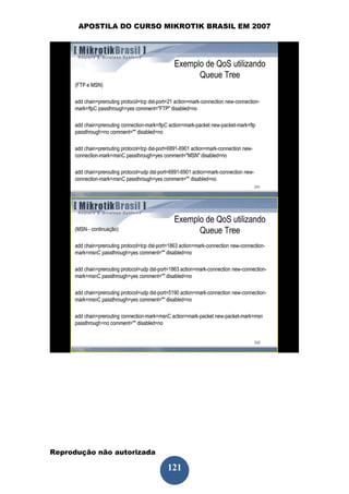 APOSTILA DO CURSO MIKROTIK BRASIL EM 2007




Reprodução não autorizada
 
                            121
 