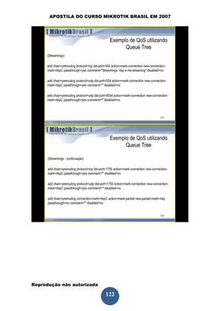 APOSTILA DO CURSO MIKROTIK BRASIL EM 2007




Reprodução não autorizada
 
                            122
 
