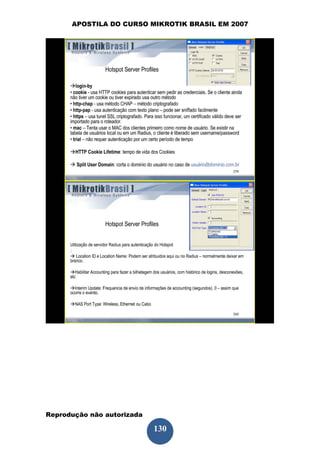 APOSTILA DO CURSO MIKROTIK BRASIL EM 2007




Reprodução não autorizada
 
                            130
 