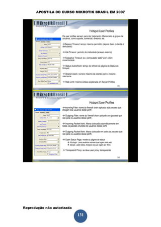 APOSTILA DO CURSO MIKROTIK BRASIL EM 2007




Reprodução não autorizada
 
                            131
 