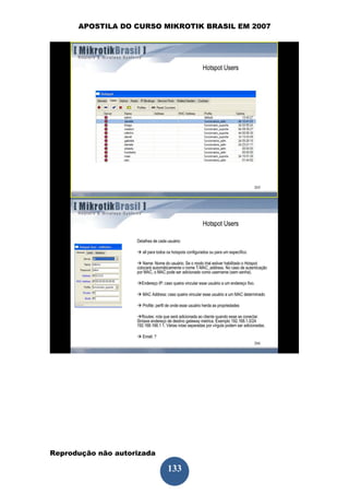 APOSTILA DO CURSO MIKROTIK BRASIL EM 2007




Reprodução não autorizada
 
                            133
 