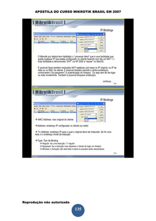APOSTILA DO CURSO MIKROTIK BRASIL EM 2007




Reprodução não autorizada
 
                            135
 