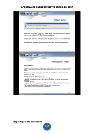 APOSTILA DO CURSO MIKROTIK BRASIL EM 2007




Reprodução não autorizada
 
                            139
 