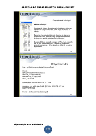 APOSTILA DO CURSO MIKROTIK BRASIL EM 2007




Reprodução não autorizada
 
                            140
 