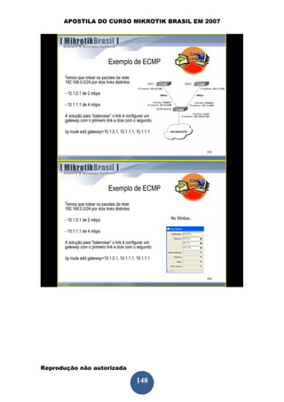 APOSTILA DO CURSO MIKROTIK BRASIL EM 2007




Reprodução não autorizada
 
                            148
 